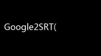 Google2SRT(字幕转换工具) 074 官方版
